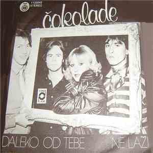Čokolade - Daleko Od Tebe / Ne Laži flac mp3 download