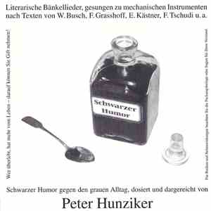 Peter Hunziker  - Schwarzer Humor (Literarische Bänkellieder) download flac mp3
