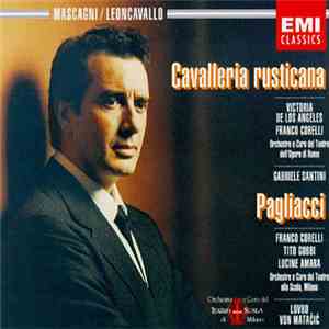 Pietro Mascagni, Ruggiero Leoncavallo, Franco Corelli - Mascagni: Cavalleria Rusticana; Leoncavallo: Pagliacci download flac mp3