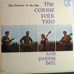 The Corrie Folk Trio, Paddie Bell - The Promise Of The Day... download flac mp3