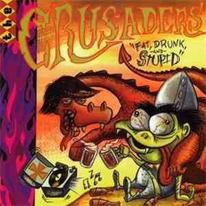 The Crusaders  - Fat , Drunk And Stupid download flac mp3