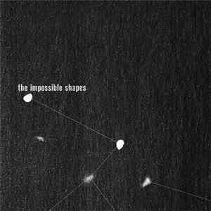 The Impossible Shapes - Laughter Fills Our Hollow Dome download flac mp3