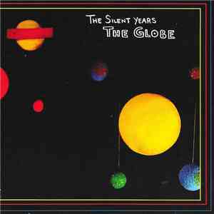 The Silent Years - The Globe download flac mp3