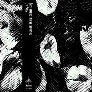 Thisismenotthinkingofyou / Us Pàlm - Thisismenotthinkingofyou / Us Pàlm download flac mp3