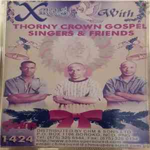 Thorny Crown Gospel Singers & Friends - Xmas With Thorny Crown Gospel Singers & Friends download flac mp3