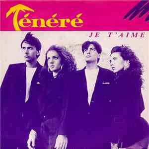 Ténéré  - Je T'aime download flac mp3