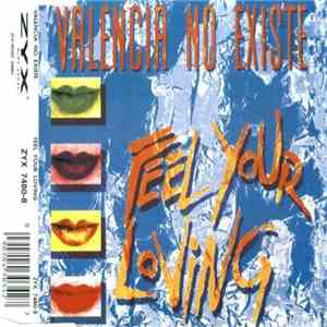 Valencia No Existe - Feel Your Loving download flac mp3