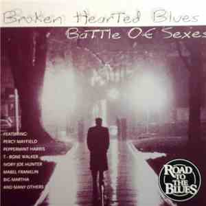Various - Broken Hearted Blues, Battle Of Sexes download flac mp3