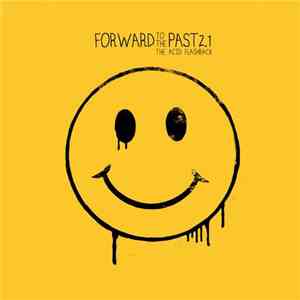 Various - Forward To The Past 2.1: The Acid Flashback download flac mp3