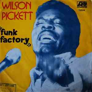 Wilson Pickett - Funk Factory download flac mp3