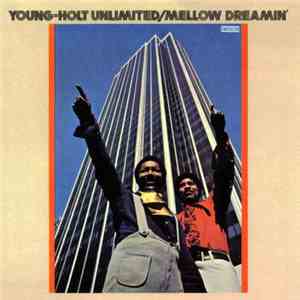 Young Holt Unlimited - Mellow Dreamin' download flac mp3