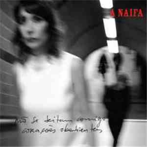 A Naifa - Não Se Deitam Comigo Corações Obedientes download flac mp3