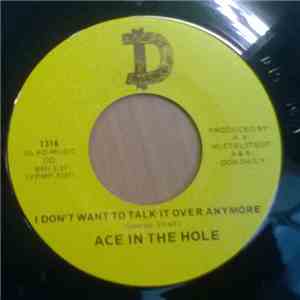Ace In The Hole - I Don't Want To Talk It Over Anymore / Loneliest Singer In Town download flac mp3