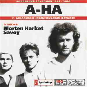a-ha А Также: Morten Harket / Savoy - Домашняя Коллекция download flac mp3
