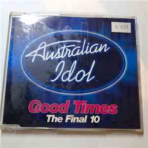 Australian Idol The Final 10 - Good Times download flac mp3