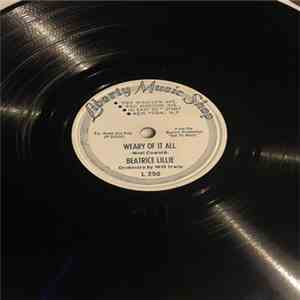 Beatrice Lillie - Weary Of It All / I Hate Spring download flac mp3