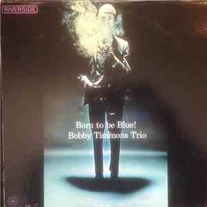 Bobby Timmons Trio - Born To Be Blue! download flac mp3