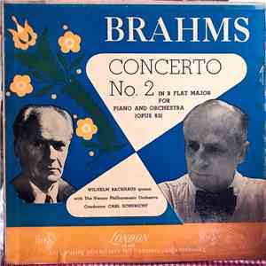 Brahms, Wilhelm Backhaus, The Vienna Philharmonic Orchestra, Carl Schuricht - Concerto No. 2 In B Flat Major For Piano And Orchestra (Opus 83) download flac mp3