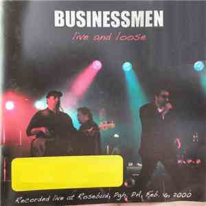 Businessmen - Live And Loose download flac mp3