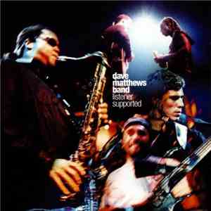 Dave Matthews Band - Listener Supported download flac mp3