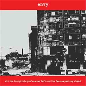 Envy  - All The Footprints You've Ever Left And The Fear Expecting Ahead download flac mp3