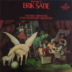 Erik Satie – Maurice Abravanel Conducting The Utah Symphony Orchestra - Homage To Erik Satie download flac mp3
