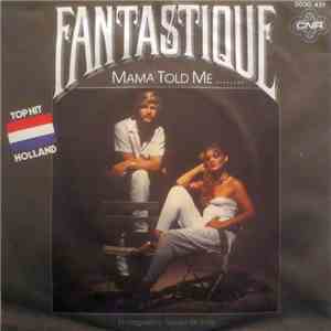 Fantastique - Mama Told Me download flac mp3
