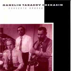 Ganelin, Tarasov, Chekasin - Concerto Grosso download flac mp3