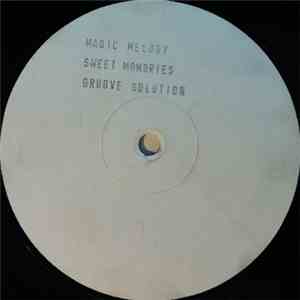 Groove Solution - Magic Melody / Sweet Memories download flac mp3