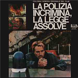 Guido And Maurizio De Angelis - La Polizia Incrimina, La Legge Assolve download flac mp3