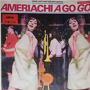 Hans Last And His Orchestra - Ameriachi A Go Go download flac mp3