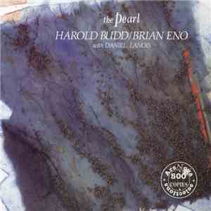 Harold Budd / Brian Eno With Daniel Lanois - The Pearl download flac mp3