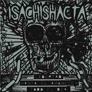 Isachishacta - Libertad Hasta El Amanecer Todo El Dia download flac mp3