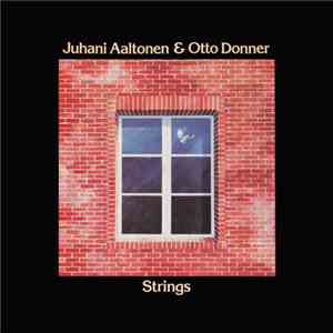 Juhani Aaltonen & Otto Donner - Strings download flac mp3