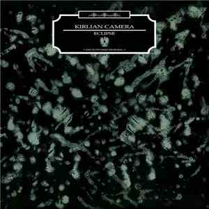 Kirlian Camera - Eclipse ●Das Schwarze Denkmal● download flac mp3