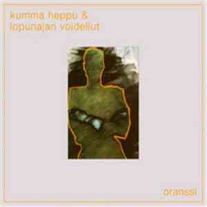 Kumma Heppu & Lopunajan Voidellut - Oranssi download flac mp3