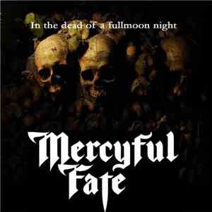 Mercyful Fate - In The Dead Of A Fullmoon Night download flac mp3