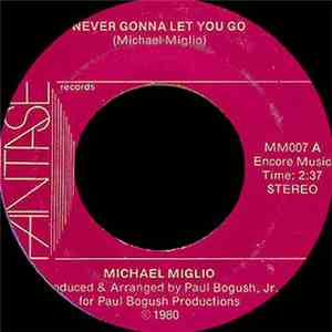 Michael Miglio - Never Gonna Let You / Everytime It Rains flac mp3 download