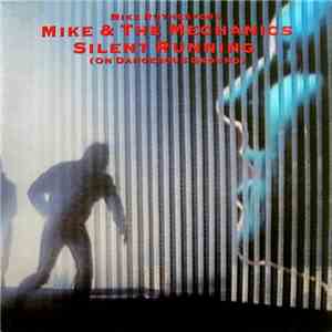 Mike & The Mechanics - Silent Running (On Dangerous Ground) download flac mp3