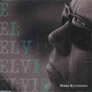 Mikko Kuustonen - Elvis download flac mp3