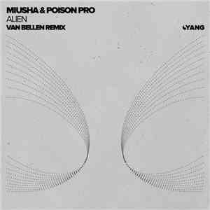 Miusha & Poison Pro - Alien (Van Bellen Remix) download flac mp3