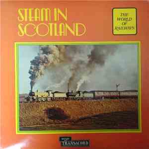 No Artist - The World Of Railways - Steam In Scotland download flac mp3