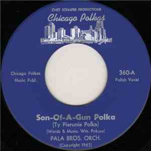 Pala Bros. Orch. - Son-Of-A-Gun Polka (Ty Pierunie Polka) / Staro You Lookin' For Fight Waltz download flac mp3