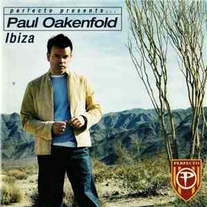 Paul Oakenfold - Perfecto Presents ... Paul Oakenfold: Ibiza download flac mp3
