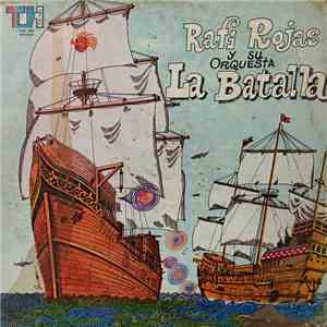 Rafi Rojas Y Su Orquesta La Batalla - Rafi Rojas Y Su Orquesta La Batalla download flac mp3
