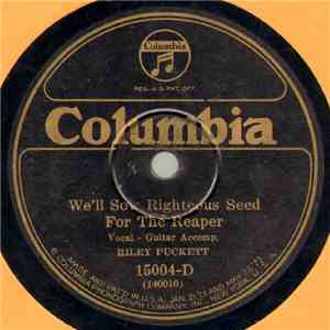 Riley Puckett - We'll Sow Righteous Seed For The Reaper / Where Is My Wandering Boy Tonight download flac mp3