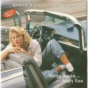 Ronnie Hawkins And The Hawks  - Hello Again...Mary Lou download flac mp3