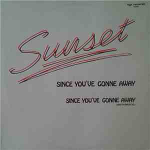 Sunset  - Since You've Gonne Away download flac mp3