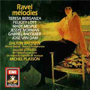 Teresa Berganza, Felicity Lott, Mady Mesplé, Jessye Norman, Gabriel Bacquier, José van Dam, Dalton Baldwin, Michel Debost, Renaud Fontanarosa, Orchestre De Paris, Orchestre National Du Capitole De Toulouse, Maurice Ravel, Orchestre National Du Capitole De download flac mp3