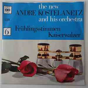 The New Andre Kostelanetz And His Orchestra - Frühlingsstimmen / Kaiserwalzer download flac mp3